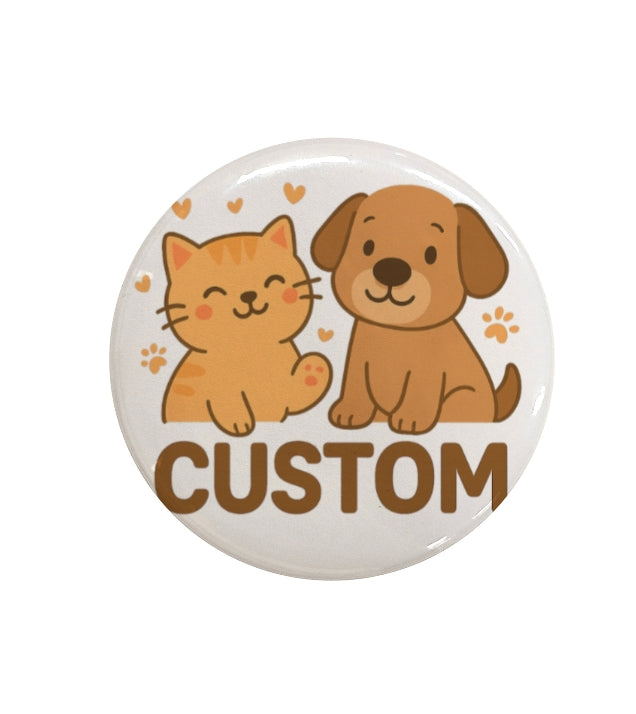 Custom Pet Badge – Personalised Round Pin Button with Cute Pet Design, Ideal for Backpacks, Jackets, or Gifts for Animal Lovers